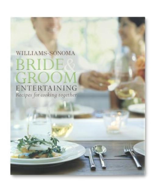 Williams-Sonoma Bride and Groom Entertaining Cookbook
