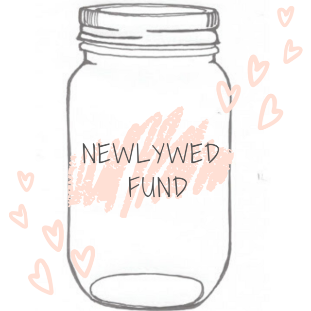 Our Newlywed Fund!