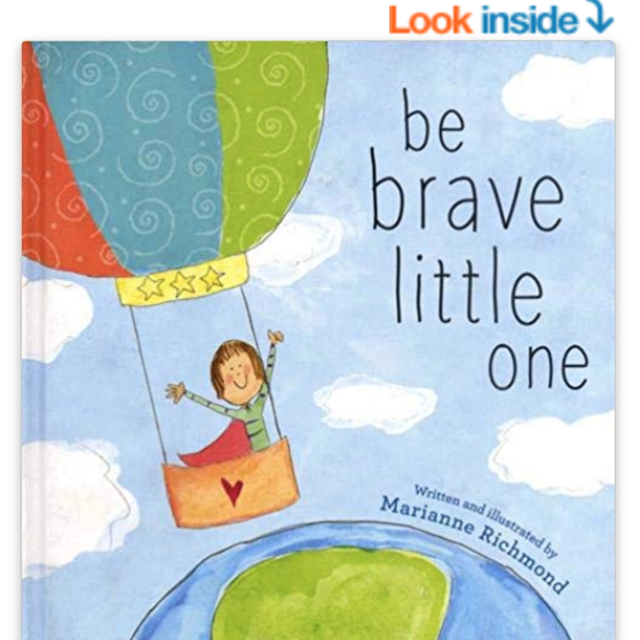 Be Brave Little One