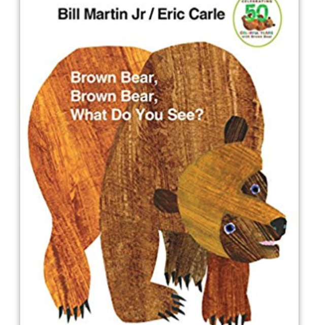 Brown Bear, Brown Bear, What Do You See?