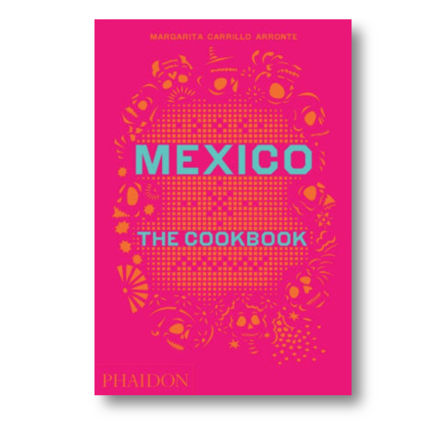 Mexico: The Cookbook