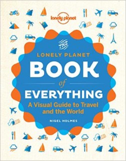 The Book of Everything: A Visual Guide to Travel and the World Hardcover – November 1, 2012