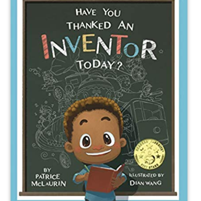 Have You Thanked an Inventor Today? Paperback – May 20, 2016 by Patrice McLaurin