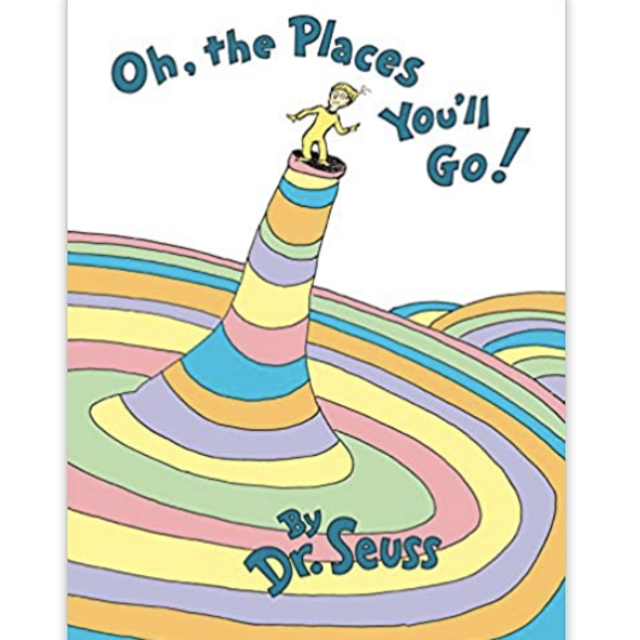 Oh, the Places You'll Go