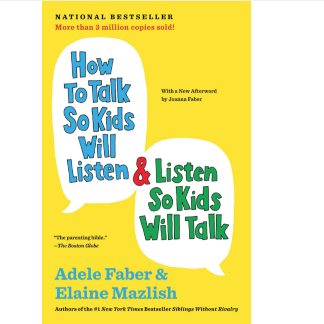 How To Talk So Kids Will Listen and Listen So Kids Will Talk