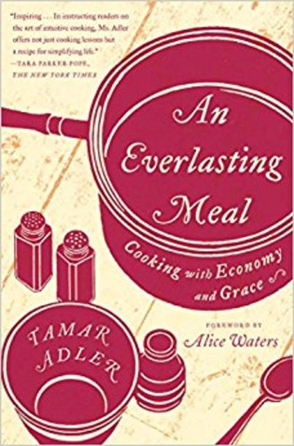 An Everlasting Meal: Cooking with Economy and Grace                                Paperback                                                                                                                                                                                – June 19, 2012