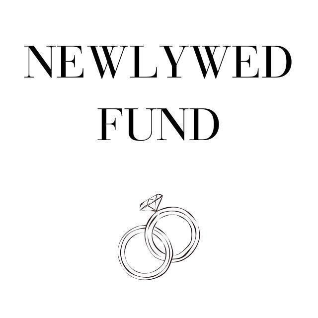Our Newlywed Fund