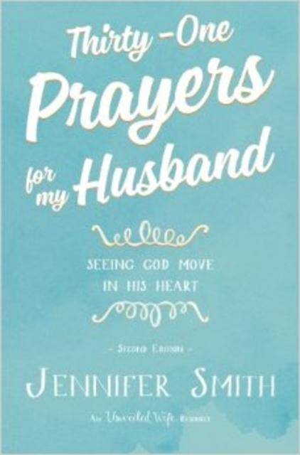 Thirty-One Prayers For My Husband: Seeing God Move in His Heart Paperback – April 13, 2016