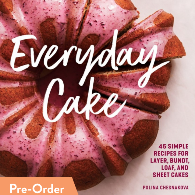 Everyday Cake: 45 Simple Recipes