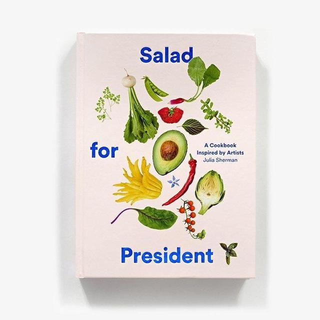 Salad for President: A Cookbook Inspired by Artists