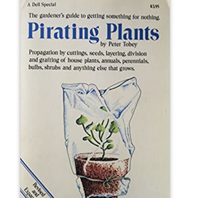 Pirating Plants The Gardener's Guide to Getting Something for NothingPaperback – January 1, 1975