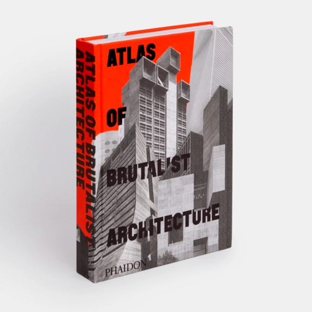 Atlas of Brutalist Architecture: Classic format Phaidon Editors
