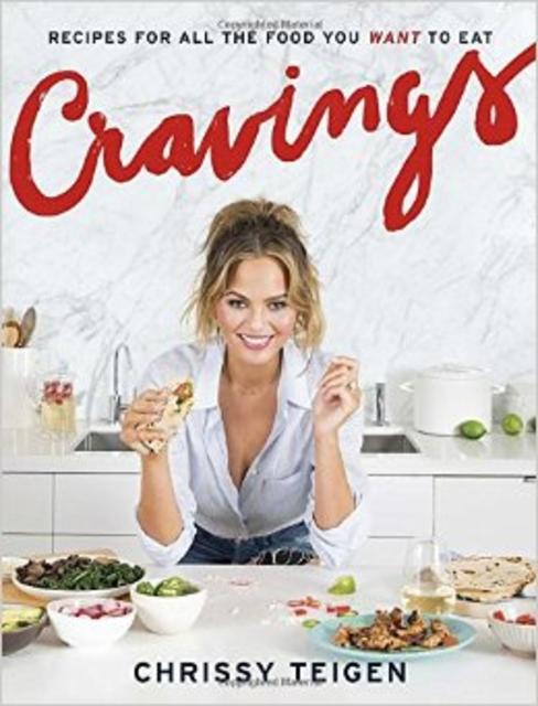 Cravings: Recipes for All the Food You Want to Eat                                Hardcover                                                                                                                                                                                – February 23, 2016