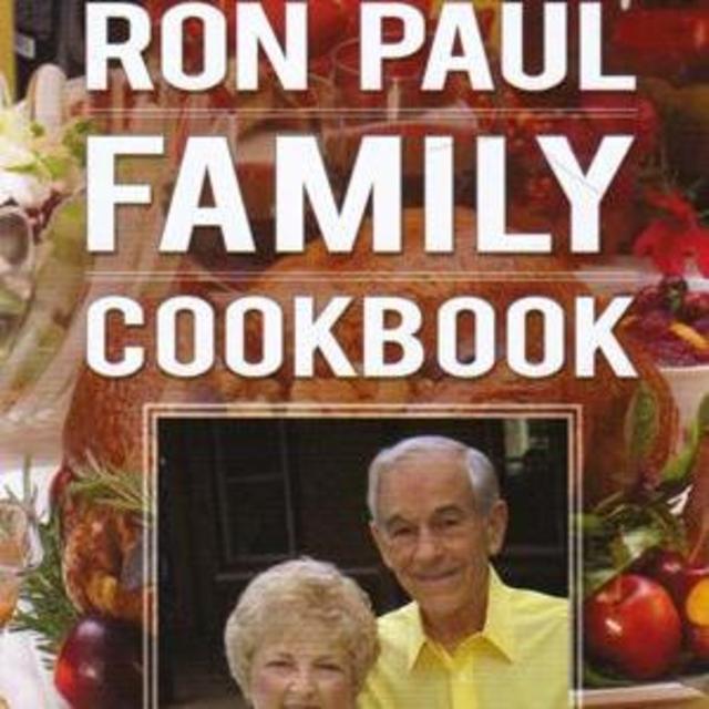 The 2012 Ron Paul Family Cookbook