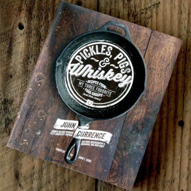 Pickles, Pigs & Whiskey: Recipes from My Three Favorite Food Groups and Then Some