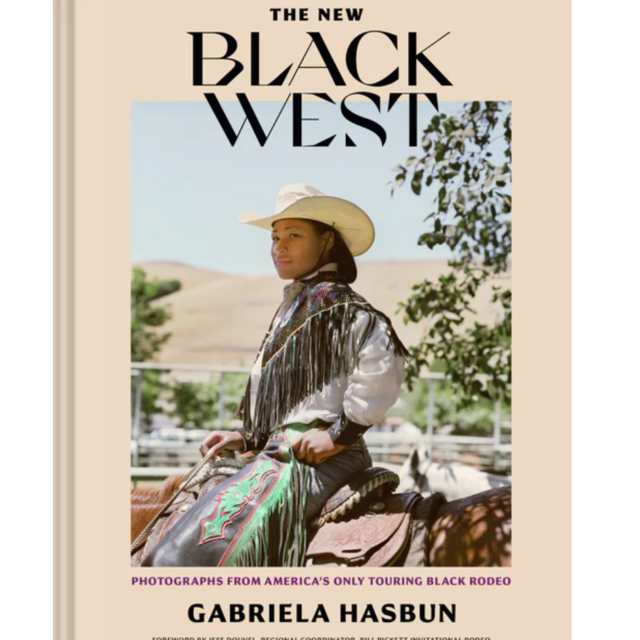 New Black West Hc: Photographs from America's Only Touring Black Rodeo