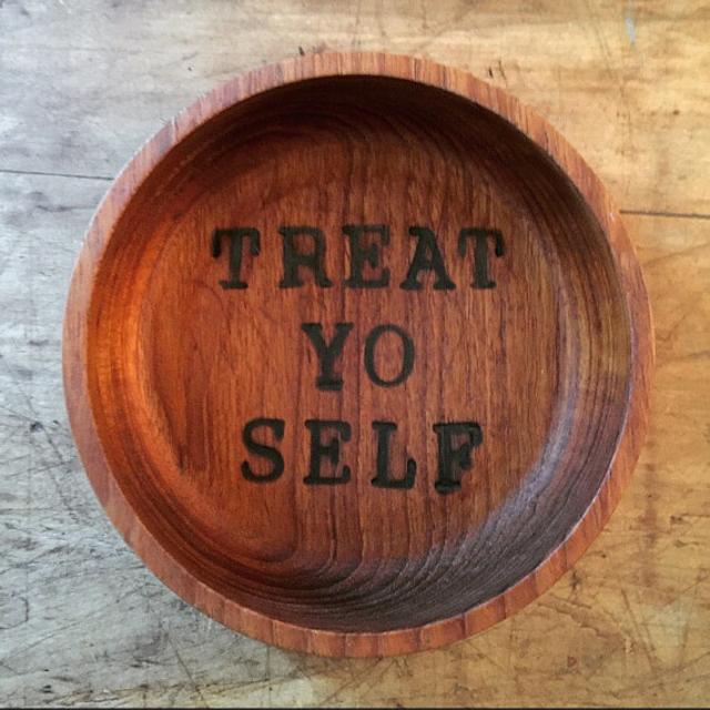 Treat Yo Self Bowl