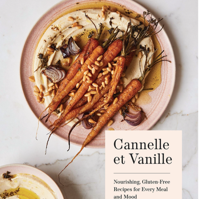 Canelle et Vanille- Gluten Free Cookbook