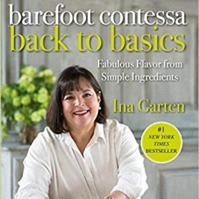 Barefoot Contessa Back to Basics: Fabulous Flavor from Simple Ingredients