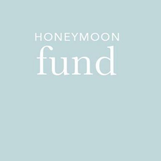 Our Honeymoon Fund
