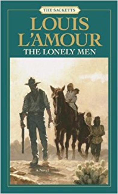 The Lonely Men: The Sacketts: A Novel                                Paperback                                                                                                                                                                                – October 1, 1984