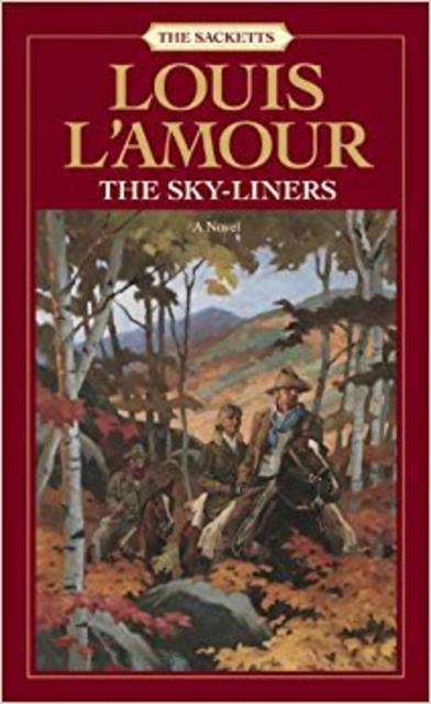 The Sky-Liners: The Sacketts                                Paperback                                                                                                                                                                                – February 1, 1980