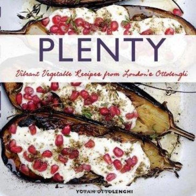 Plenty: Vibrant Vegetable Recipes from London's Ottolenghi