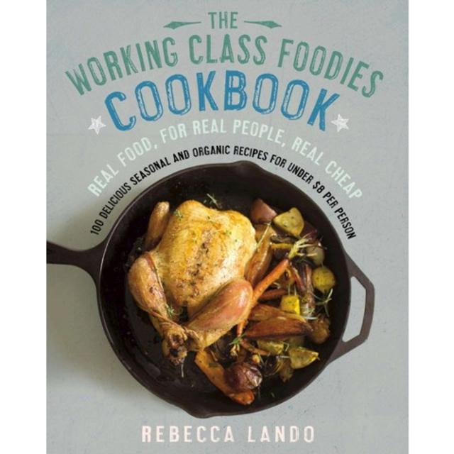 The Working Class Foodies Cookbook (Paperback) 