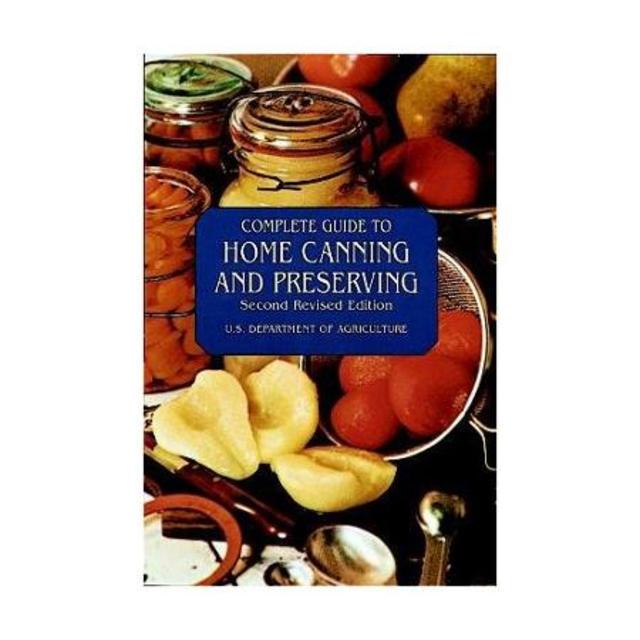 Complete Guide to Home Canning and Preserving