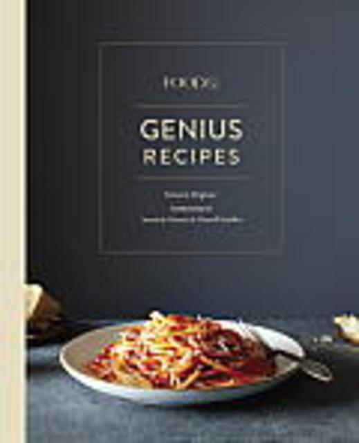 Food52 Genius Recipes: 100 Recipes That Will Change the Way You Cook (Food52 Works)