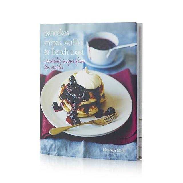 Pancakes, Crepes, Waffles and French Toast Cookbook