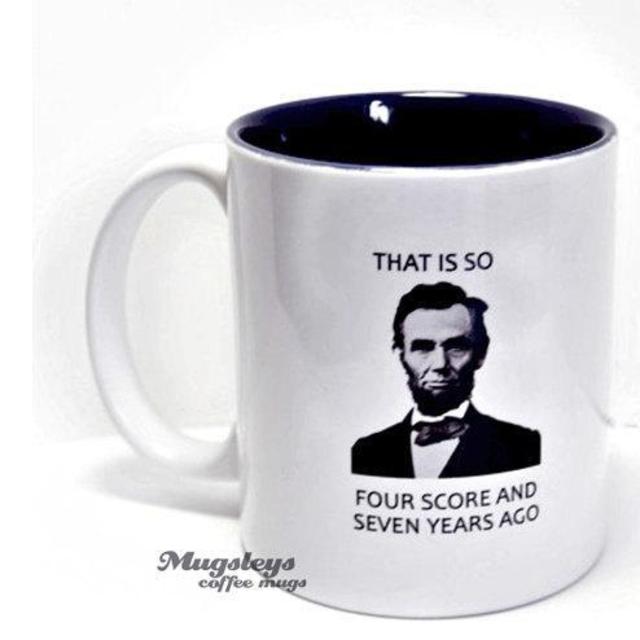 President Abraham Lincoln - Coffee Mug - President Lincoln Mug - History Teacher Mug - Mugsleys - Teacher Gifts - Quote Mug - Funny Mug