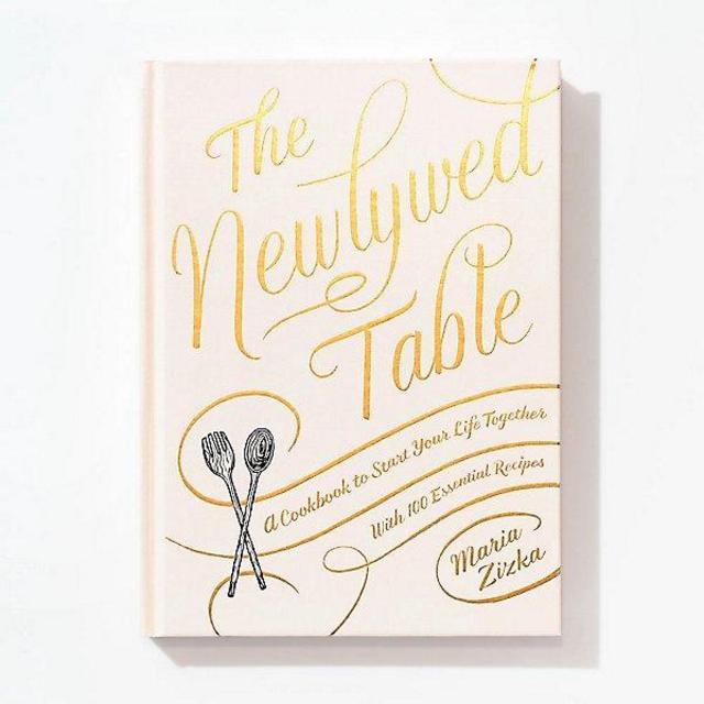 The Newlywed Table: A Cookbook (Maria Zizka)