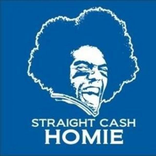 Straight Cash Homie