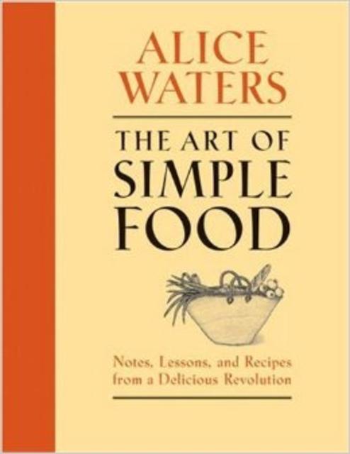 The Art of Simple Food: Notes, Lessons, and Recipes from a Delicious Revolution                                Hardcover                                                                                                                                                                                                                                                                                                                     – Illustrated, October 2, 2007