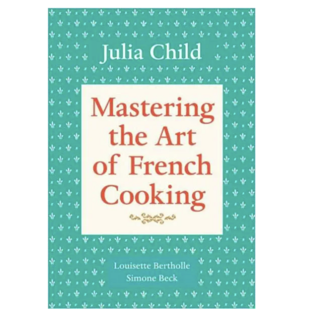 Mastering the Art of French Cooking, Volume 1