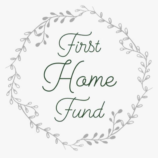 Our First Home Fund