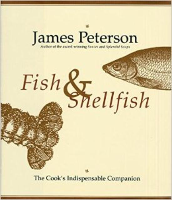 Fish & Shellfish Cookbook by James Peterson