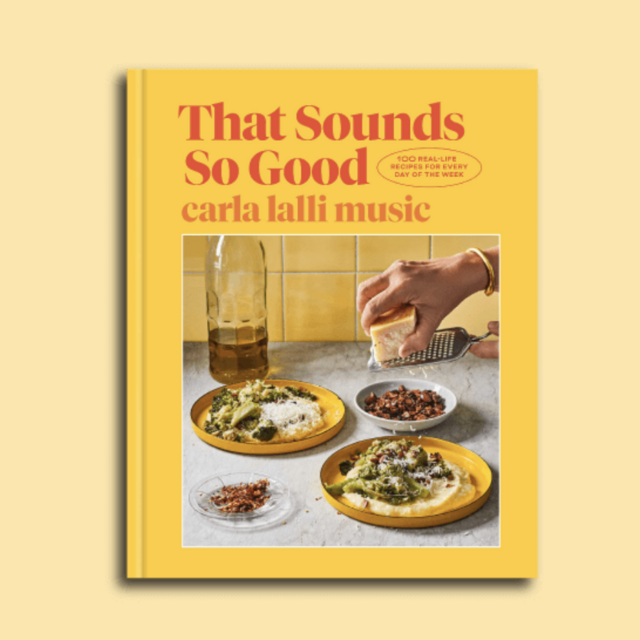That Sounds So Good: 100 Real-Life Recipes for Every Day of the Week