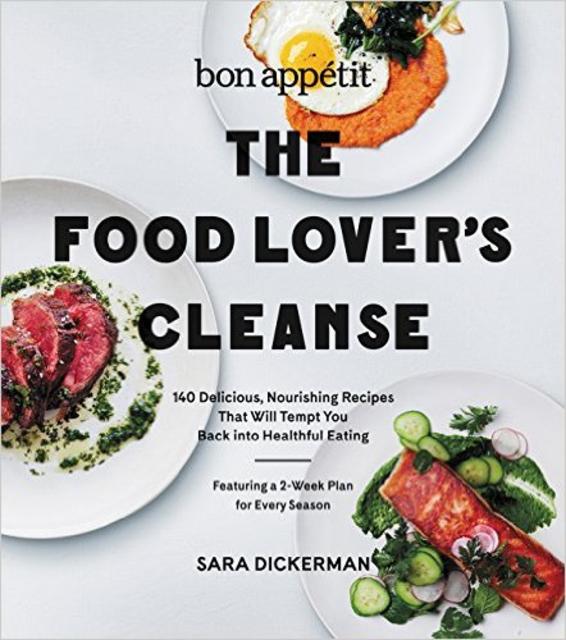 The Food Lover's Cleanse - Bon Appetit