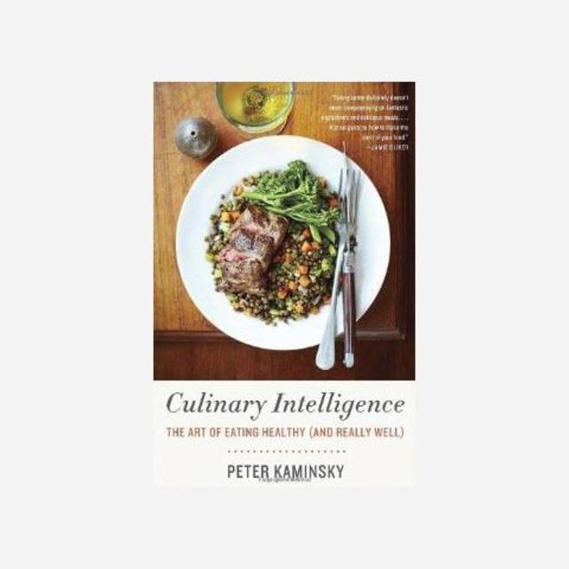 Culinary Intelligence: The Art of Eating Healthy (And Really Well)
