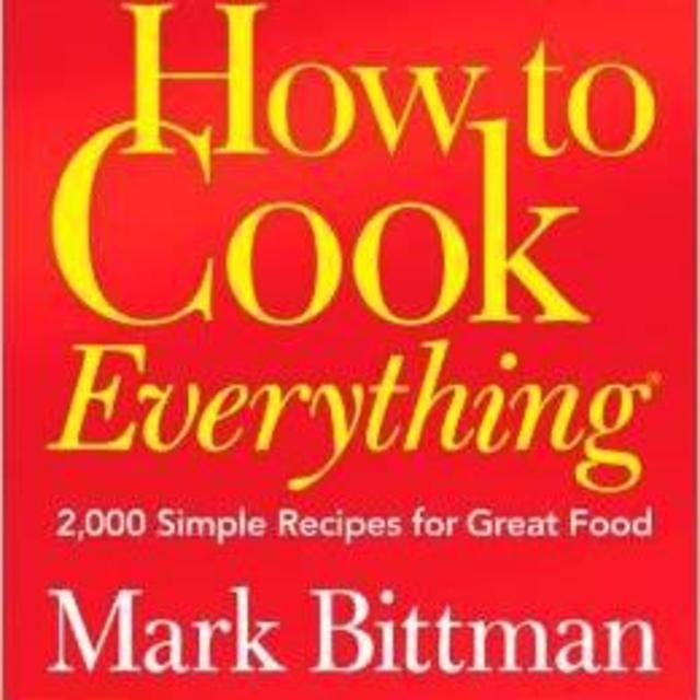 How to Cook Everything (Completely Revised 10th Anniversary Edition): 2,000 Simple Recipes for Great Food