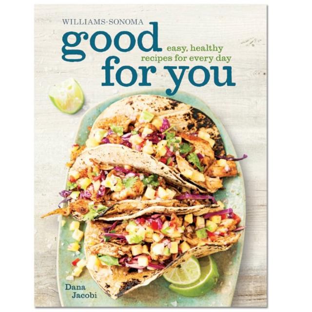 Williams Sonoma Good For You Cookbook