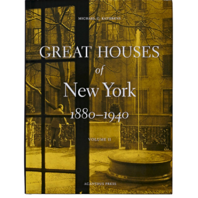 ACANTHUS Great Houses Of New York 1880-1940 Volume II