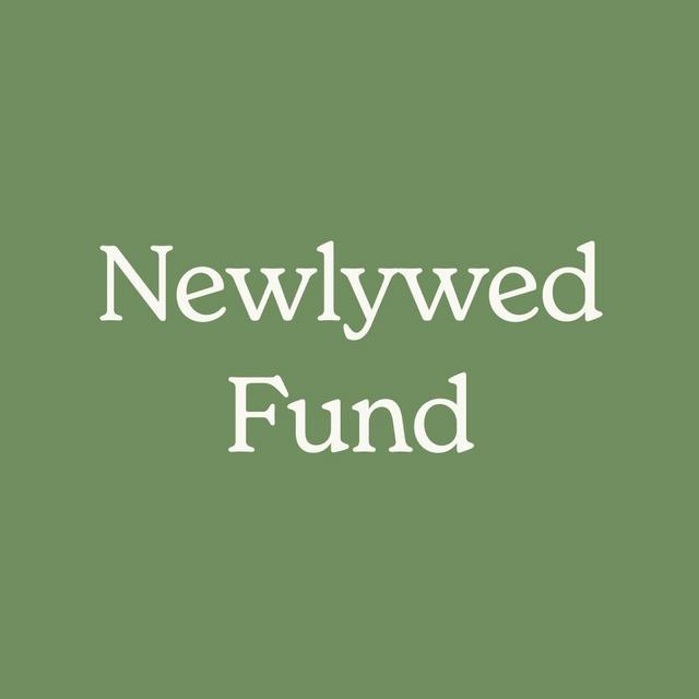 Our Newlywed Fund