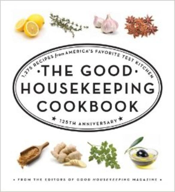 The Good Housekeeping Cookbook: 1,275 Recipes from America's Favorite Test Kitchen (Good Housekeeping Cookbooks) Hardcover – October 5, 2010