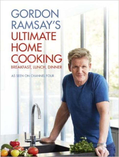 Gordon Ramsay's Ultimate Home Cooking Kindle Edition