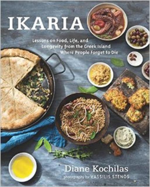 Ikaria: Lessons on Food, Life, and Longevity from the Greek Island Where People Forget to Die Hardcover – October 14, 2014