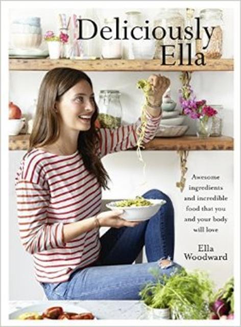 Deliciously Ella: Awesome Ingredients, Incredible Food That You and Your Body Will Love Hardcover – January 29, 2015