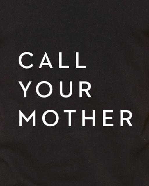 Call Your Mother Tee